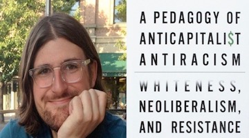 BAR Book Forum: Zachary Casey’s A Pedagogy of “Anticapitalist Antiracism”